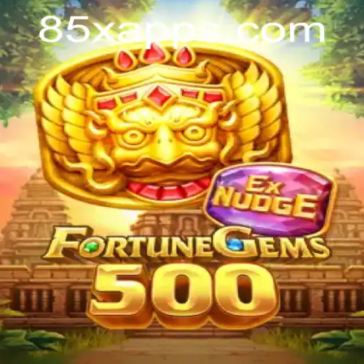 FortuneGems500: Descobrindo as Maravilhas do Novo Jogo no 85X.COM